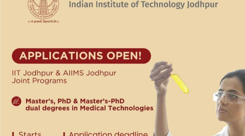IIT Jodhpur offers MedTech programs in collaboration with AIIMS Jodhpur IIT Jodhpur offers MedTech programs in collaboration with AIIMS Jodhpur HIMACHAL HEADLINES