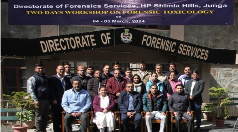 Directorate of Forensic Services, Himachal Pradesh organized a two-day workshop on 'Forensic Toxicology' HIMACHAL HEADLINES