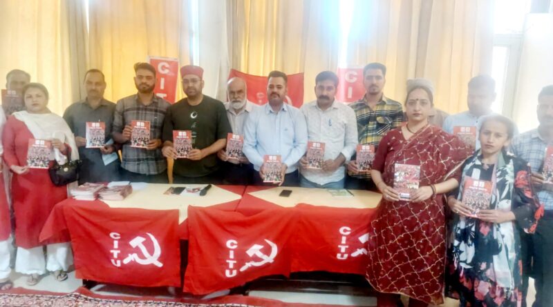 CITU Launches Workers' Manifesto for Lok Sabha Polls HIMACHAL HEADLINES