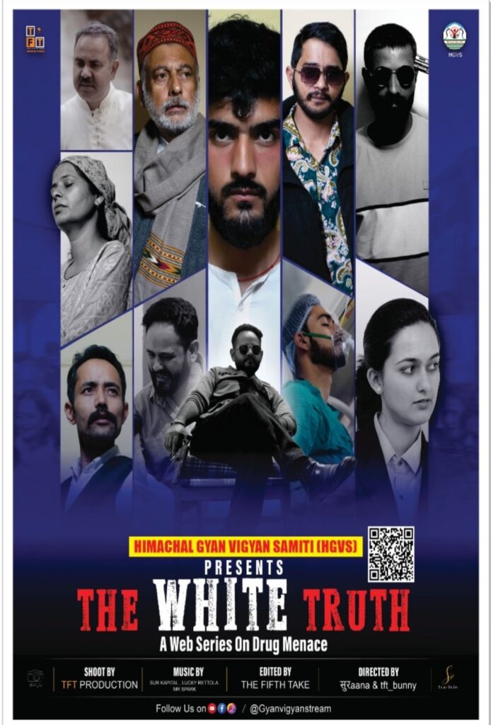 A State's Resolve Against Addiction: Himachal's Powerful New Web Series "The WHITE Truth" Set to Premiere HIMACHAL HEADLINES